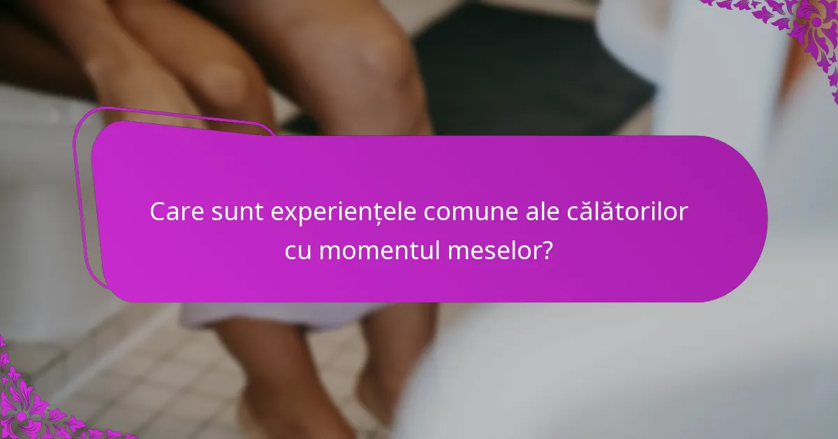 Care sunt experiențele comune ale călătorilor cu momentul meselor?